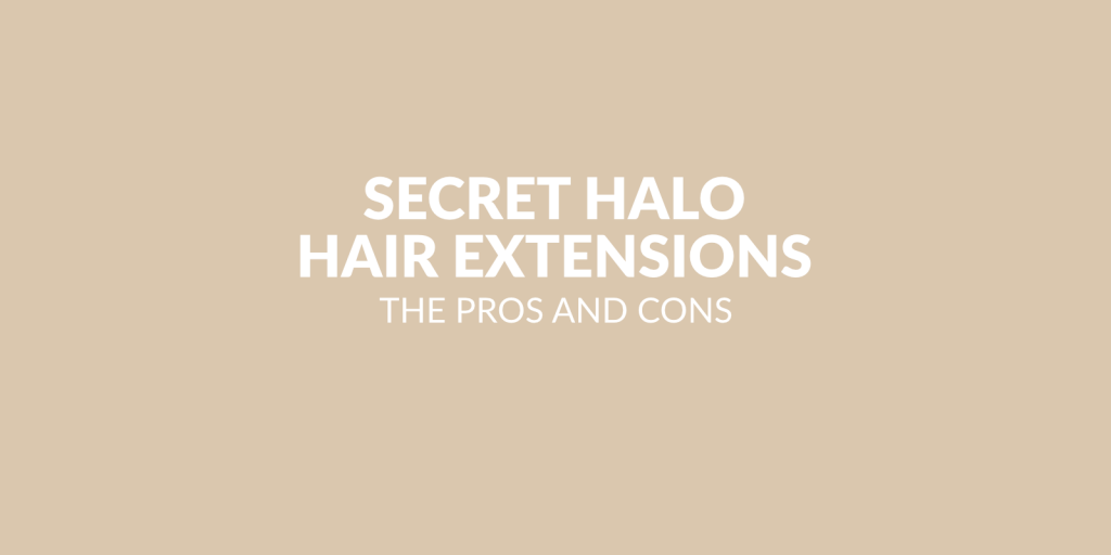 Secret Halo Hair Extensions the Pros and Cons
